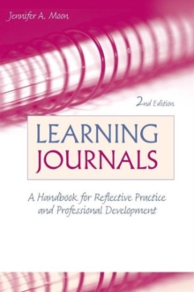 Learning Journals : A Handbook for Reflective Practice and Professional Development, Paperback Book Learning Journals : A Handbook for Reflective Practice and Professional Development, Paperback Book