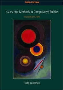 Issues and Methods in Comparative Politics : An introduction, Paperback Issues and Methods in Comparative Politics : An introduction, Paperback
