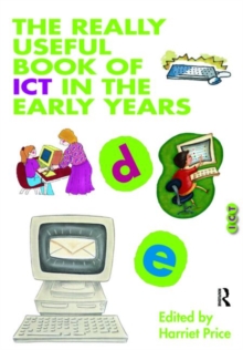 The Really Useful Book of ICT in the Early Years, Paperback Book The Really Useful Book of ICT in the Early Years, Paperback Book