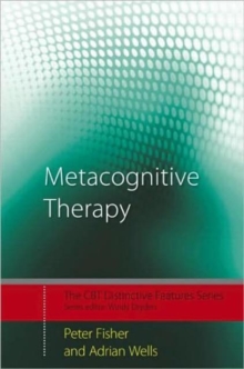 Metacognitive Therapy : Distinctive Features, Paperback Book Metacognitive Therapy : Distinctive Features, Paperback Book