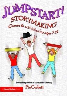 Jumpstart! Storymaking : Games and Activities for Ages 7-12, Paperback Book Jumpstart! Storymaking : Games and Activities for Ages 7-12, Paperback Book