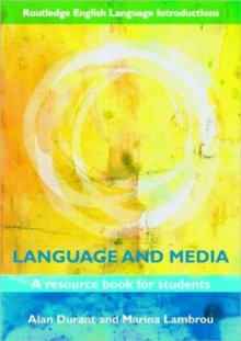 Language and Media : A Resource Book for Students, Paperback Book Language and Media : A Resource Book for Students, Paperback Book