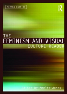 The Feminism and Visual Culture Reader, Paperback Book The Feminism and Visual Culture Reader, Paperback Book