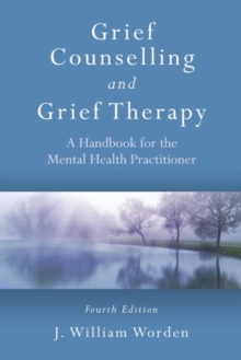 Grief Counselling and Grief Therapy : A Handbook for the Mental Health Practitioner, Paperback Book Grief Counselling and Grief Therapy : A Handbook for the Mental Health Practitioner, Paperback Book