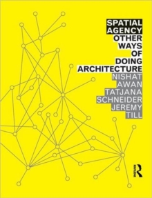 Spatial Agency: Other Ways of Doing Architecture, Paperback Book Spatial Agency: Other Ways of Doing Architecture, Paperback Book