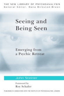 Seeing and Being Seen : Emerging from a Psychic Retreat, Paperback Book Seeing and Being Seen : Emerging from a Psychic Retreat, Paperback Book