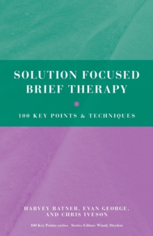 Solution Focused Brief Therapy : 100 Key Points and Techniques, Paperback Book Solution Focused Brief Therapy : 100 Key Points and Techniques, Paperback Book