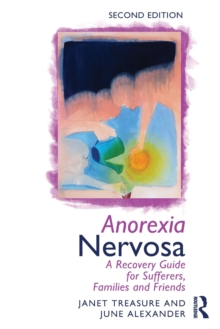 Anorexia Nervosa : A Recovery Guide for Sufferers, Families and Friends, Paperback Book Anorexia Nervosa : A Recovery Guide for Sufferers, Families and Friends, Paperback Book