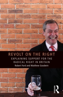 Revolt on the Right : Explaining Support for the Radical Right in Britain, Paperback Book Revolt on the Right : Explaining Support for the Radical Right in Britain, Paperback Book