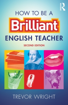 How to be a Brilliant English Teacher, Paperback Book How to be a Brilliant English Teacher, Paperback Book