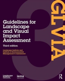 Guidelines for Landscape and Visual Impact Assessment, Hardback Book Guidelines for Landscape and Visual Impact Assessment, Hardback Book