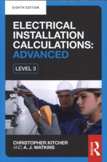 Electrical Installation Calculations: Advanced : For Technical Certificate and NVQ Level 3, Paperback Book Electrical Installation Calculations: Advanced : For Technical Certificate and NVQ Level 3, Paperback Book