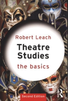 Theatre Studies: The Basics, Paperback Book Theatre Studies: The Basics, Paperback Book