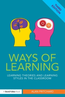 Ways of Learning : Learning Theories and Learning Styles in the Classroom, Paperback Book Ways of Learning : Learning Theories and Learning Styles in the Classroom, Paperback Book