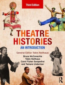 Theatre Histories : An Introduction, Paperback Book Theatre Histories : An Introduction, Paperback Book
