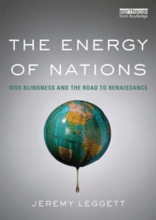 The Energy of Nations : Risk Blindness and the Road to Renaissance, Paperback Book The Energy of Nations : Risk Blindness and the Road to Renaissance, Paperback Book