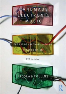 Handmade Electronic Music : The Art of Hardware Hacking, Paperback Book Handmade Electronic Music : The Art of Hardware Hacking, Paperback Book