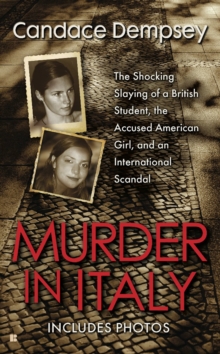 Murder in Italy : The Shocking Slaying of a British Student, the Accused American Girl, and an International Scandal, Paperback Murder in Italy : The Shocking Slaying of a British Student, the Accused American Girl, and an International Scandal, Paperback