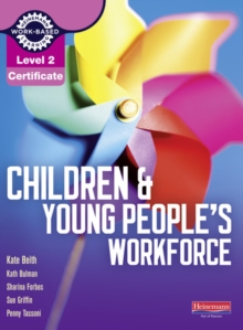 Level 2 Certificate Children and Young People's Workforce Candidate Handbook, Paperback Book Level 2 Certificate Children and Young People's Workforce Candidate Handbook, Paperback Book