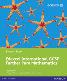Edexcel International GCSE Further Pure Mathematics Student Book, Paperback Edexcel International GCSE Further Pure Mathematics Student Book, Paperback