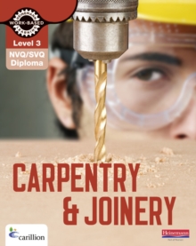 NVQ/SVQ Diploma Carpentry and Joinery Candidate Handbook : Level 3, Paperback Book NVQ/SVQ Diploma Carpentry and Joinery Candidate Handbook : Level 3, Paperback Book