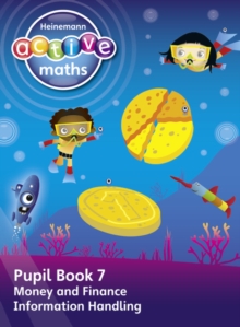 Heinemann Active Maths - First Level - Beyond Number - Pupil Book 7 - Money, Finance and Information Handling, Paperback Book Heinemann Active Maths - First Level - Beyond Number - Pupil Book 7 - Money, Finance and Information Handling, Paperback Book