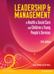 Leadership and Management in Health and Social Care : NVQ/SVQ Level 5, Paperback Book Leadership and Management in Health and Social Care : NVQ/SVQ Level 5, Paperback Book