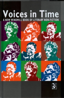 Voices in Time : A New Windmill Book of Literary Non-Fiction, Hardback Book Voices in Time : A New Windmill Book of Literary Non-Fiction, Hardback Book