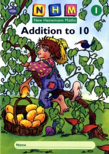 New Heinemann Maths Year 1, Addition to 10 Activity Book, Multiple copy pack New Heinemann Maths Year 1, Addition to 10 Activity Book, Multiple copy pack