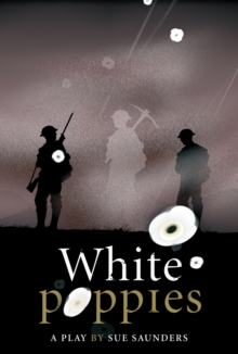 White Poppies Heinemann Plays, Hardback White Poppies Heinemann Plays, Hardback
