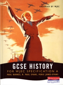 A GCSE History for WJEC Specification : In-Depth and Outline Studies of Aspects of Welsh/English and World History, Paperback Book A GCSE History for WJEC Specification : In-Depth and Outline Studies of Aspects of Welsh/English and World History, Paperback Book