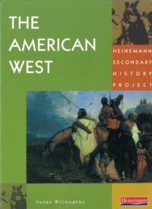 Heinemann Secondary History Project: American West, Paperback Book Heinemann Secondary History Project: American West, Paperback Book