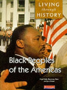 Living Through History: Core Book. Black Peoples of the Americas, Paperback Book Living Through History: Core Book. Black Peoples of the Americas, Paperback Book