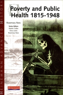 Heinemann Advanced History: Poverty and Public Health 1815-1948, Paperback Book Heinemann Advanced History: Poverty and Public Health 1815-1948, Paperback Book