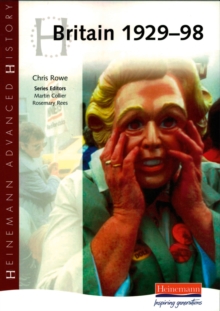 Heinemann Advanced History: Britain 1929-98, Paperback Book Heinemann Advanced History: Britain 1929-98, Paperback Book