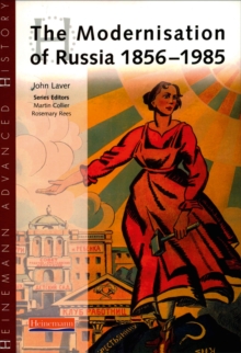 Heinemann Advanced History: The Modernisation of Russia 1856-1985, Paperback Book Heinemann Advanced History: The Modernisation of Russia 1856-1985, Paperback Book