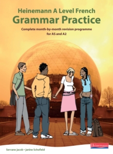 Heinemann A Level French Grammar Practice : Complete Month-by-Month Revision Programme for AS and A2, Paperback Book Heinemann A Level French Grammar Practice : Complete Month-by-Month Revision Programme for AS and A2, Paperback Book