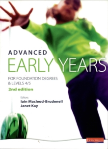 Advanced Early Years : for Foundation Degrees and Levels 4/5, Paperback Advanced Early Years : for Foundation Degrees and Levels 4/5, Paperback