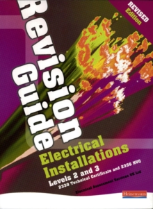 Electrical Installations Revision Guide : Levels 2 and 3 : 2330 Technical Certificate and 2356 NVQ, Paperback Book Electrical Installations Revision Guide : Levels 2 and 3 : 2330 Technical Certificate and 2356 NVQ, Paperback Book