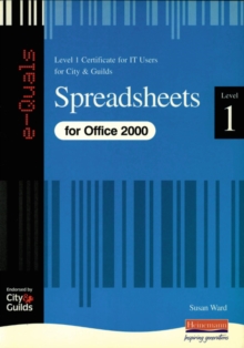 Spreadsheets IT Level 1 Certificate City & Guilds e-Quals Office 2000, Paperback Book Spreadsheets IT Level 1 Certificate City & Guilds e-Quals Office 2000, Paperback Book