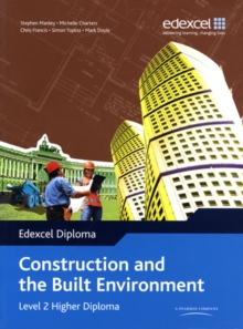 Edexcel Diploma : Construction and the Built Environment Higher Diploma Student Book Level 2, Paperback Edexcel Diploma : Construction and the Built Environment Higher Diploma Student Book Level 2, Paperback
