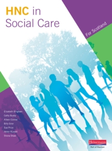 Higher National Certificate in Social Care Student Book : For Scotland, Paperback Book Higher National Certificate in Social Care Student Book : For Scotland, Paperback Book