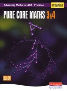 Advancing Maths for AQA: Pure Core 3 & 4 (C3 & C4), Paperback Book Advancing Maths for AQA: Pure Core 3 & 4 (C3 & C4), Paperback Book