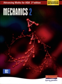 Advancing Maths for AQA: Mechanics 2 : 2, Paperback Book Advancing Maths for AQA: Mechanics 2 : 2, Paperback Book
