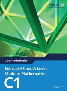 Edexcel AS and A Level Modular Mathematics Core Mathematics 1 C1, Mixed media product Book Edexcel AS and A Level Modular Mathematics Core Mathematics 1 C1, Mixed media product Book