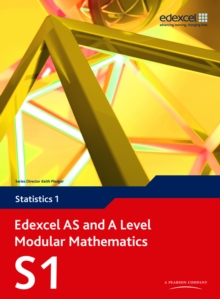Edexcel AS and A Level Modular Mathematics Statistics 1 S1, Mixed media product Edexcel AS and A Level Modular Mathematics Statistics 1 S1, Mixed media product