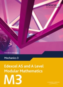 Edexcel AS and A Level Modular Mathematics Mechanics 3 M3, Mixed media product Book Edexcel AS and A Level Modular Mathematics Mechanics 3 M3, Mixed media product Book