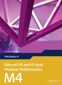 Edexcel AS and A Level Modular Mathematics Mechanics 4 M4, Mixed media product Book Edexcel AS and A Level Modular Mathematics Mechanics 4 M4, Mixed media product Book