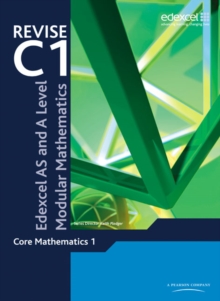 REVISE Edexcel AS and A Level Modular Mathematics Core 1, Paperback Book REVISE Edexcel AS and A Level Modular Mathematics Core 1, Paperback Book
