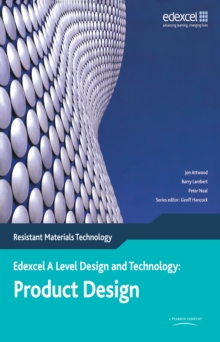 A Level Design and Technology for Edexcel: Product Design: Resistant Materials, Paperback A Level Design and Technology for Edexcel: Product Design: Resistant Materials, Paperback